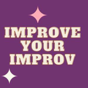 Acting - Improve your Improv