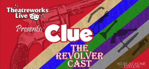 Theatreworks Live Presents: Clue Stay-at-Home